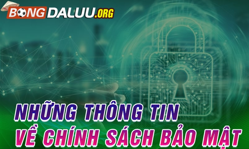 Những thông tin khác về chính sách bảo mật Bongdaluu