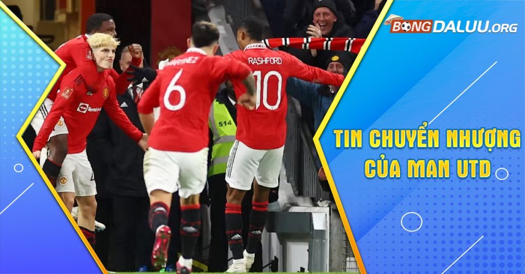 Tin chuyển nhượng Man utd trong mùa mới nhất