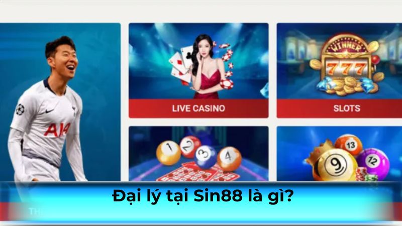 Đại lý tại Sin88 là gì?