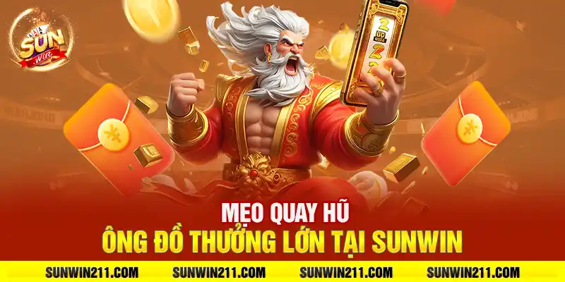 Chơi nổ hũ sunwin hiệu quả nhờ chia vốn hợp lý và săn giờ vàng